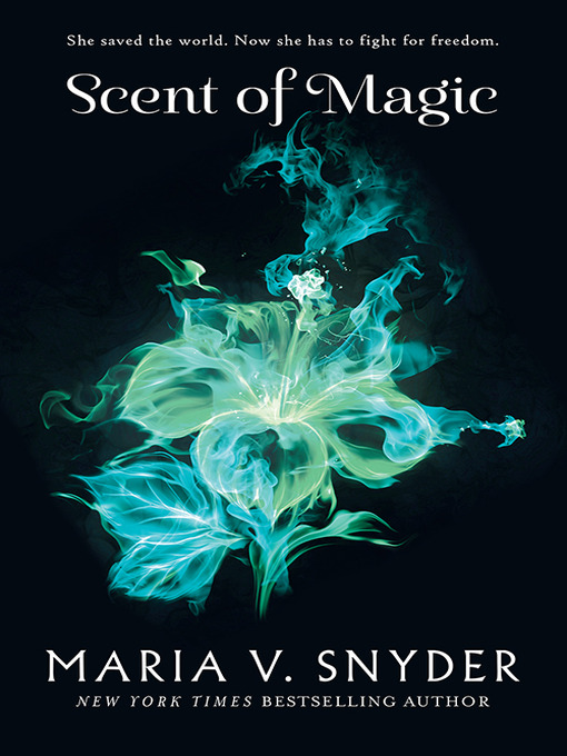 Title details for Scent of Magic by Maria V. Snyder - Available